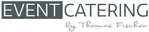 Event Catering by Thomas Fischer · Genuss für jeden Anlass